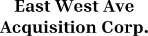 East West Ave Acquisition Corp.