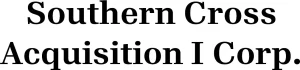 Southern Cross Acquisition I Corp.